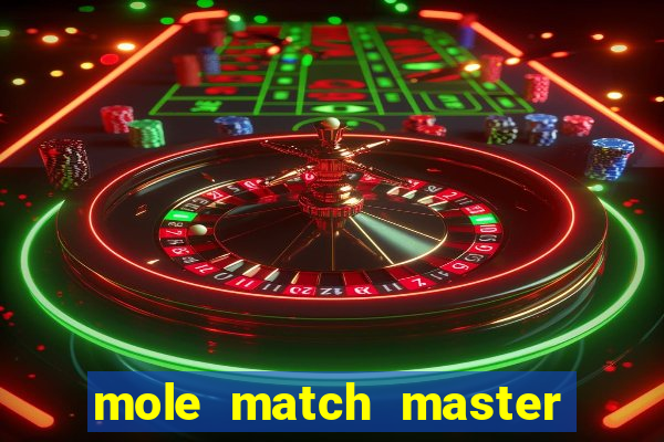 mole match master ganha dinheiro